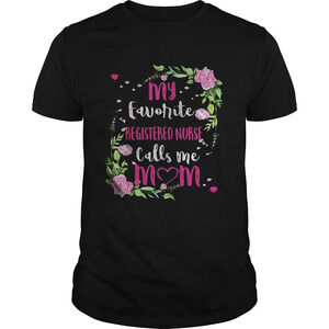 Flower My Favorite Registered Nurse Calls Me Mom Shirt